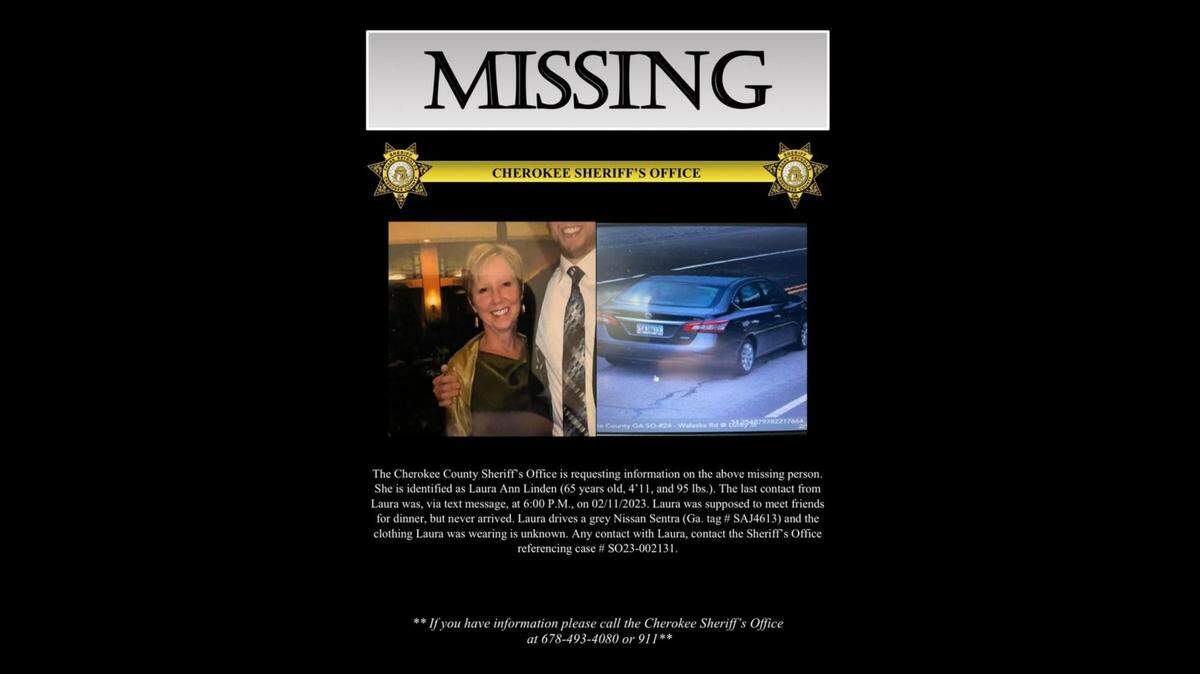 Missing woman Laura Ann Linden was found dead days after she was supposed to meet her friends for dinner on Feb. 11, police in Cherokee County, Georgia, said.