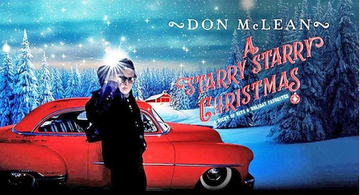 A bucket list Christmas concert is Don McClean’s Starry Starry Christmas, where he’s sure to perform his legendary “American Pie.”