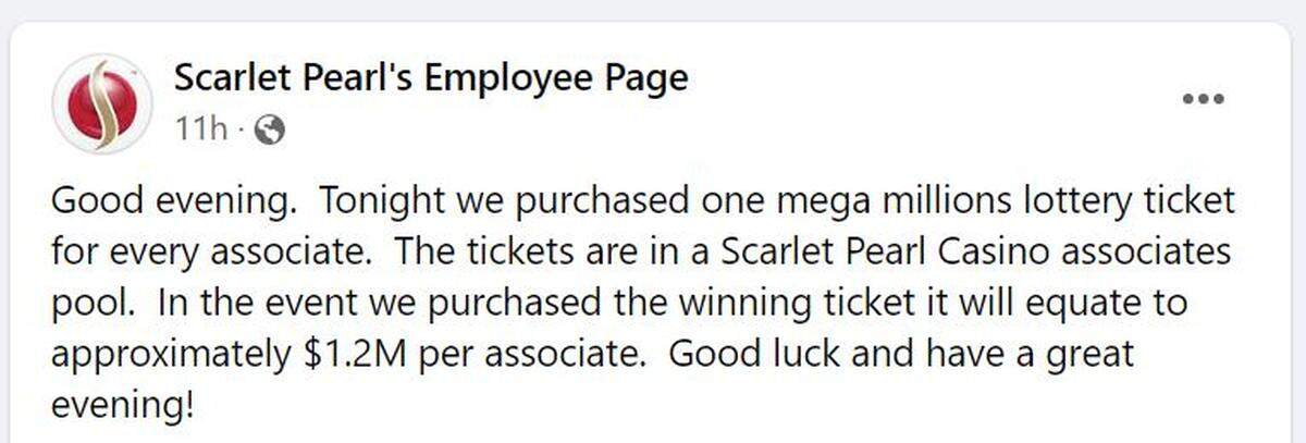 The Facebook post by Scarlet Pearl Casino CEO LuAnn Pappas, informing her staff they are in a pool for a chance to win the $1.1 billion Mega Millions lottery jackpot.