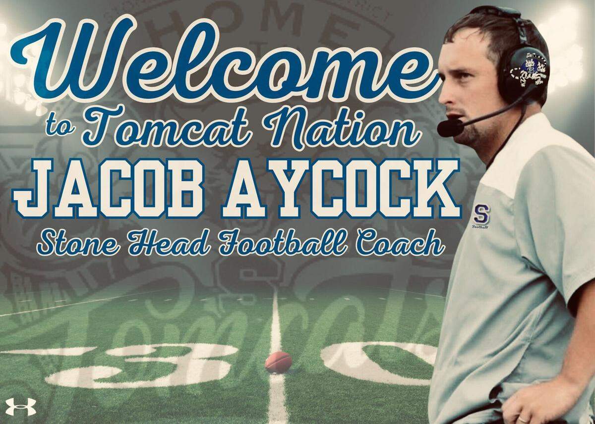 Stone announced Jacob Aycock as its newest head football coach on Thursday.