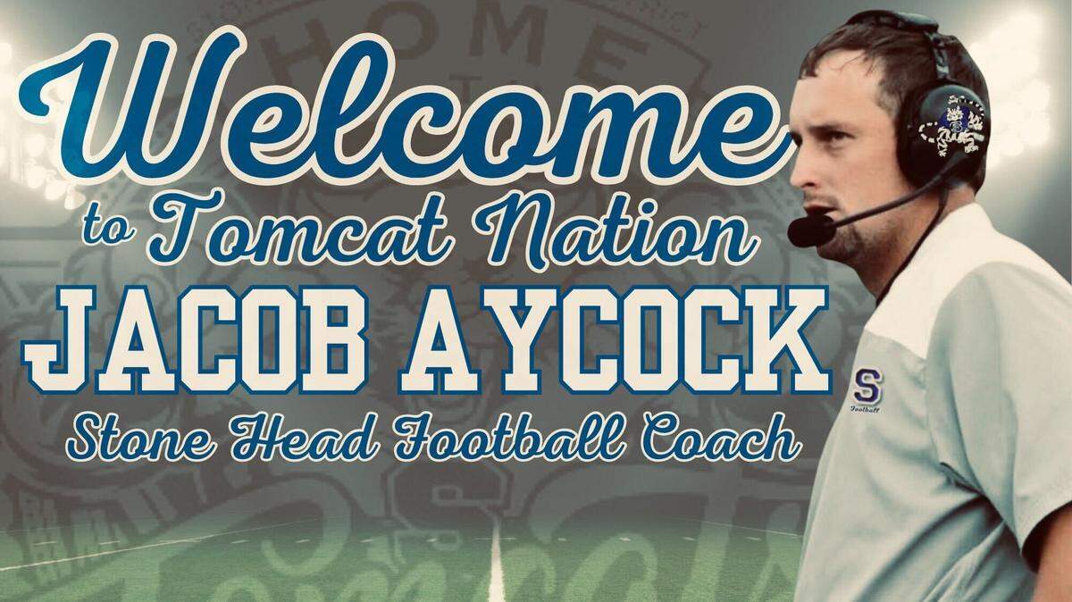 Stone announced Jacob Aycock as its newest head football coach on Thursday.