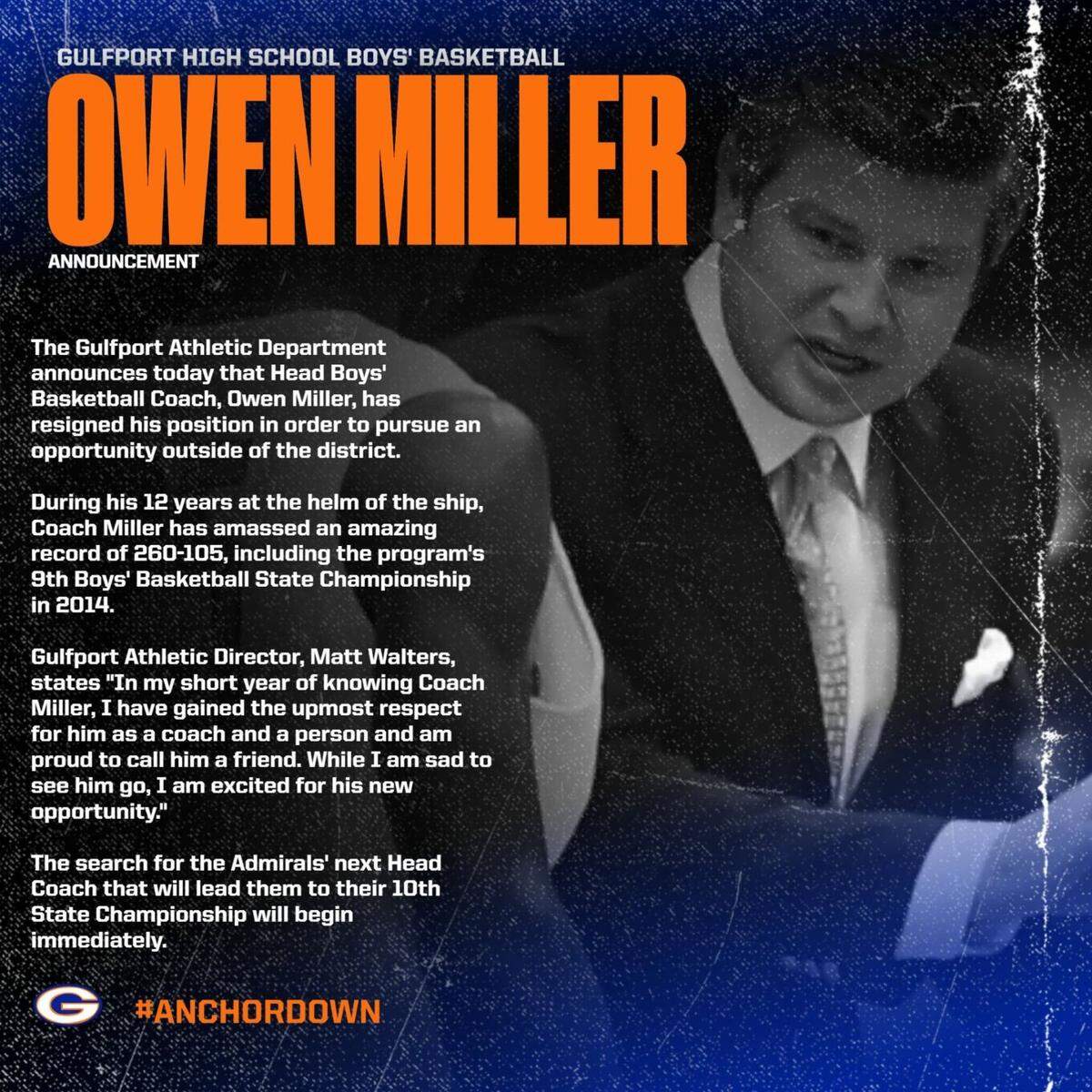 Gulfport coach Owen Miller resigns after 12 seasons and 260 victories.