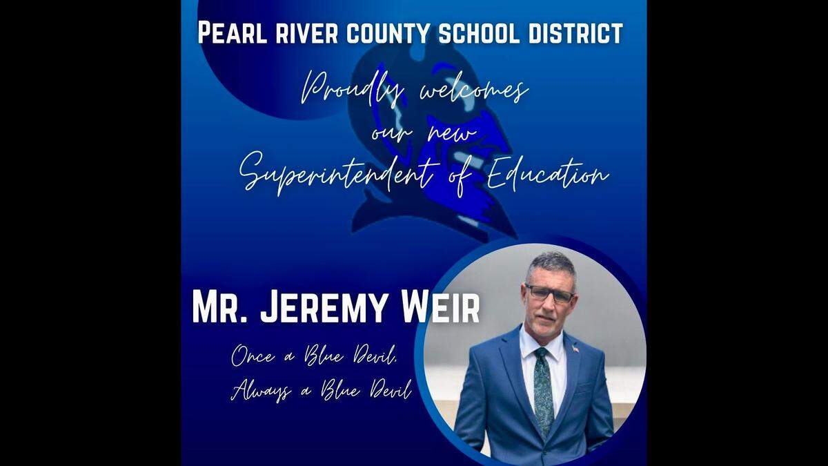 Pearl River County School District Superintendent Jeremy Weir