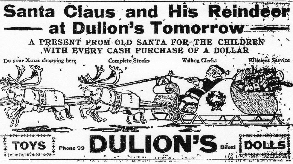 THE DAILY HERALDIf you want to see how much Christmas hasn't changed, check out the old advertisements in newspapers of 100 years ago. Santa and his sleigh are in this advertisement from a Biloxi store in December 1915.