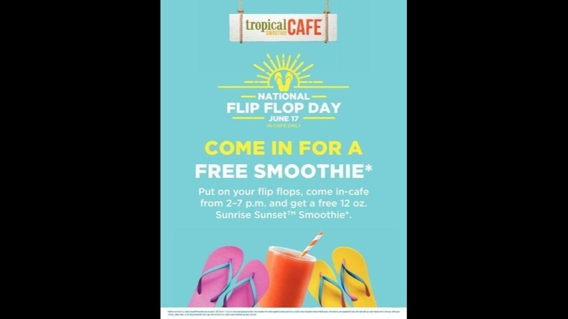 Tropical Smoothie Cafe is offering free smoothies to guests who wear flip-flops on for National Flip Flop Day on Friday, June 17.