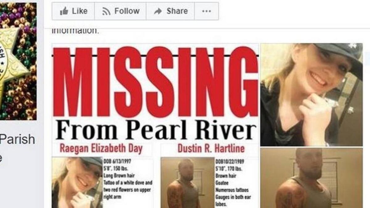 St. Tammany Parish, La., divers found two missing people in a vehicle in water near the Louisiana-Mississippi state line on Monday. The friends have been identified as Raegan Day and Dustin Hartline of Pearl River. They had been missing since Feb. 15.